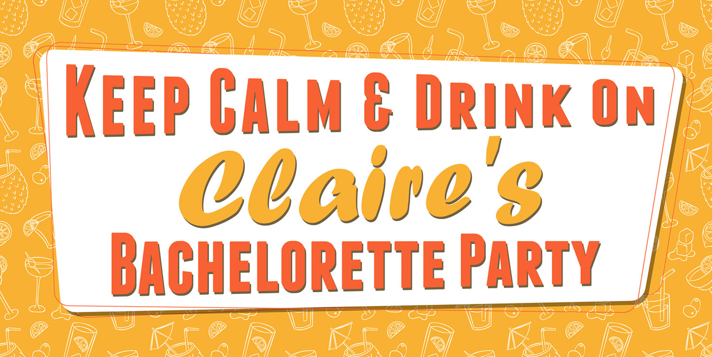 Keep Calm and Drink On Bacelorette Party Banner