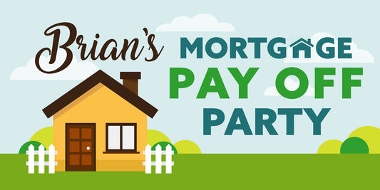 Mortgage Pay Off Party Banner
