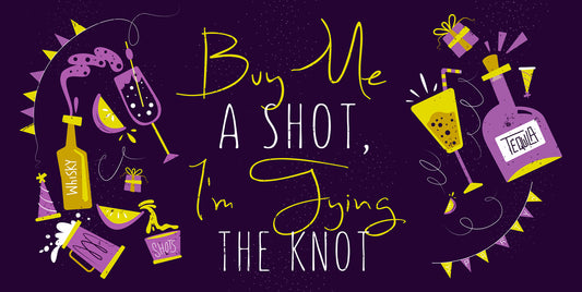 Buy Me a Shot I'm Tying the Know Bacelorette Party Banner