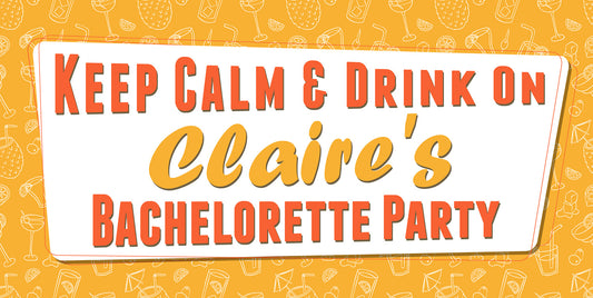Keep Calm and Drink On Bacelorette Party Banner
